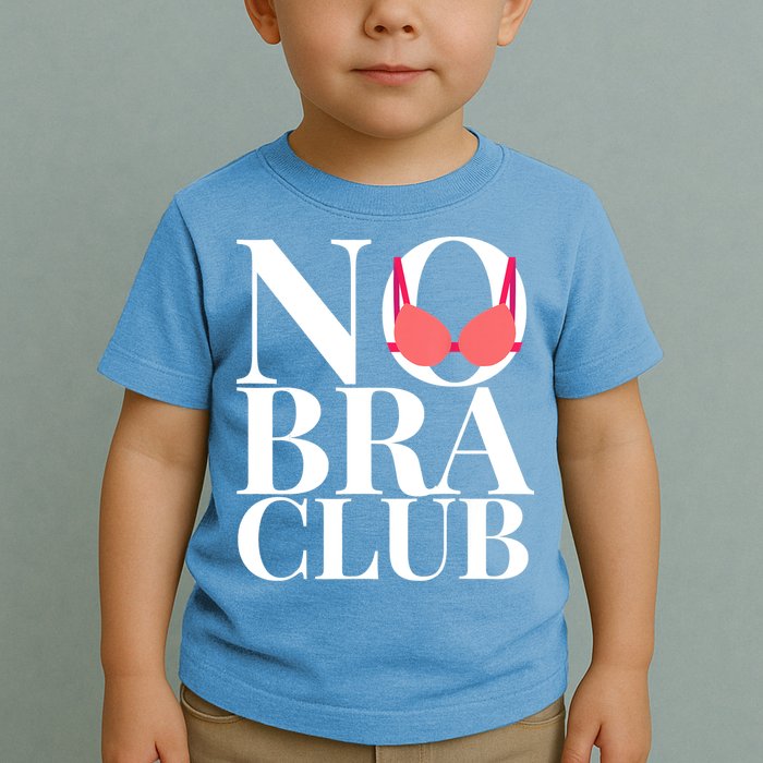 No Bra Club Toddler T-Shirt