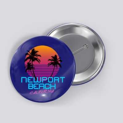 Newport Beach California Retro 80s Meaningful Gift Button