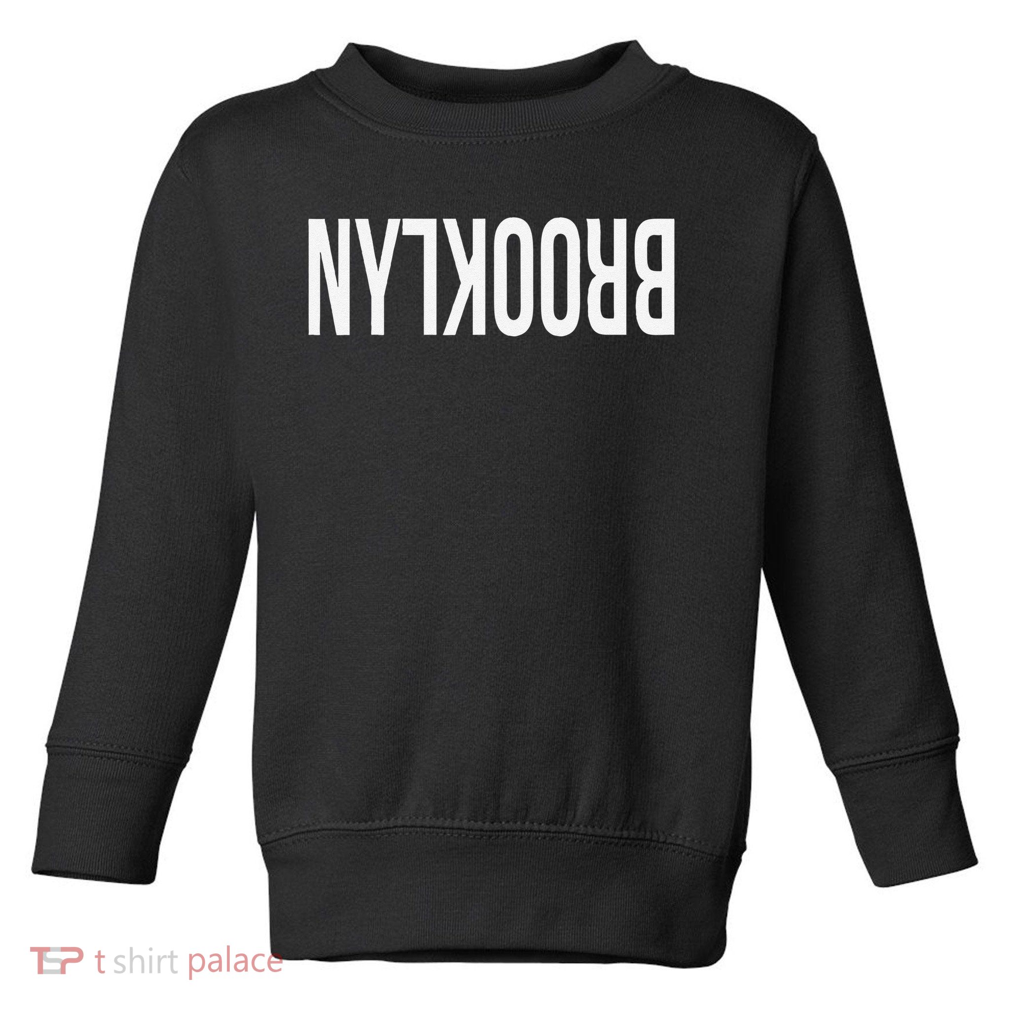 NY Brooklyn Creative Flip Design For New York Fans Funny Toddler Sweatshirt