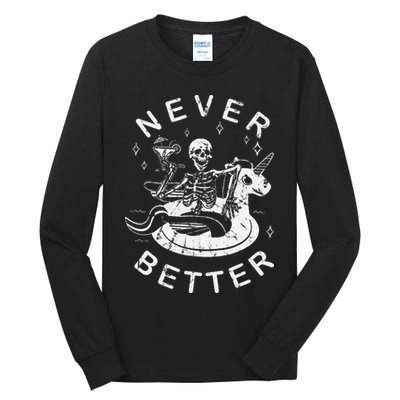 Never Better Chilling Skeleton Unicorn Swimming Float Tall Long Sleeve T-Shirt