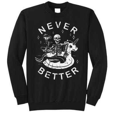 Never Better Chilling Skeleton Unicorn Swimming Float Tall Sweatshirt