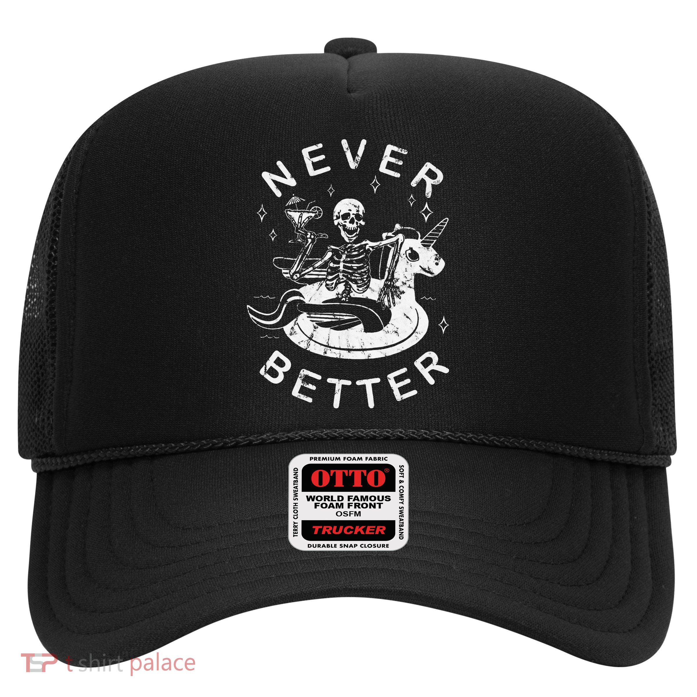 Never Better Chilling Skeleton Unicorn Swimming Float Trucker Hat