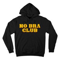 No Bra Club Hoodie