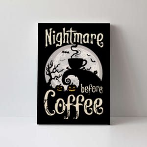 Nightmare Before Coffee Halloween Spooky Coffee Lovers Canvas