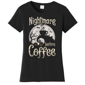 Nightmare Before Coffee Halloween Spooky Coffee Lovers Women's T-Shirt