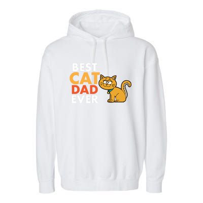 Novelty Best Cat Dad Ever Cat Lover Cute Gift Garment-Dyed Fleece Hoodie