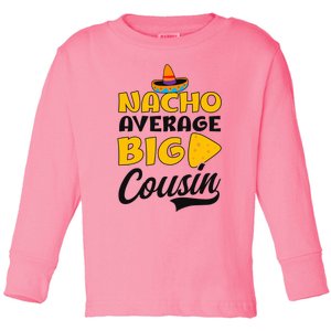 Nacho Big Cousin Design Cousin Crew Gift Toddler Long Sleeve Shirt