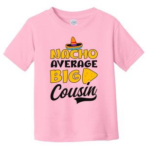 Nacho Big Cousin Design Cousin Crew Gift Toddler T-Shirt