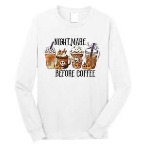 Nightmare Before Coffee Pumpkin Spice Halloween Costume Long Sleeve Shirt