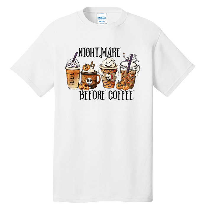 Nightmare Before Coffee Pumpkin Spice Halloween Costume Tall T-Shirt