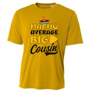 Nacho Big Cousin Design Cousin Crew Gift Cooling Performance Crew T-Shirt