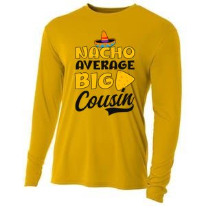 Nacho Big Cousin Design Cousin Crew Gift Cooling Performance Long Sleeve Crew