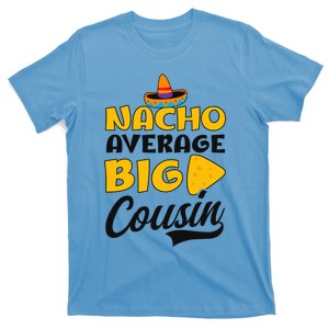 Nacho Big Cousin Design Cousin Crew Gift T-Shirt