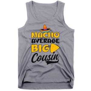 Nacho Big Cousin Design Cousin Crew Gift Tank Top