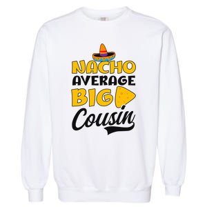 Nacho Big Cousin Design Cousin Crew Gift Garment-Dyed Sweatshirt