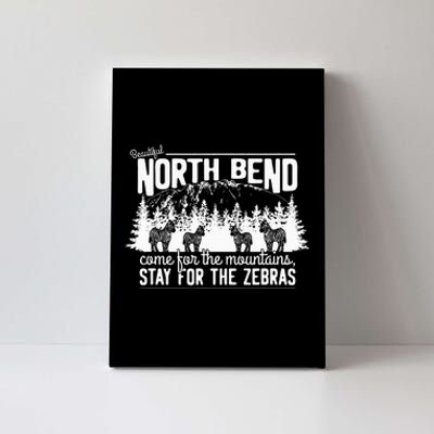 North Bend Come For The Mountains Stay For The Zebras Canvas