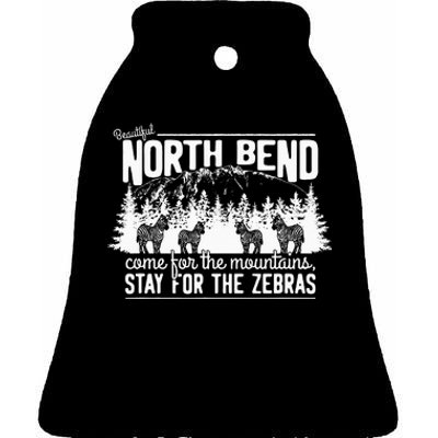 North Bend Come For The Mountains Stay For The Zebras Ceramic Bell Ornament