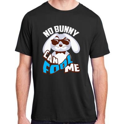 No Bunny Can Fool Me Happy Easter Cute Gift Adult ChromaSoft Performance T-Shirt