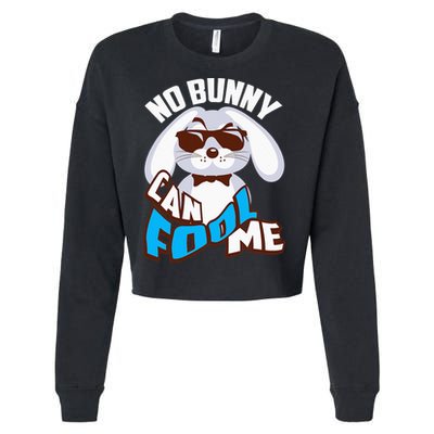 No Bunny Can Fool Me Happy Easter Cute Gift Cropped Pullover Crew
