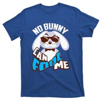 No Bunny Can Fool Me Happy Easter Cute Gift T-Shirt