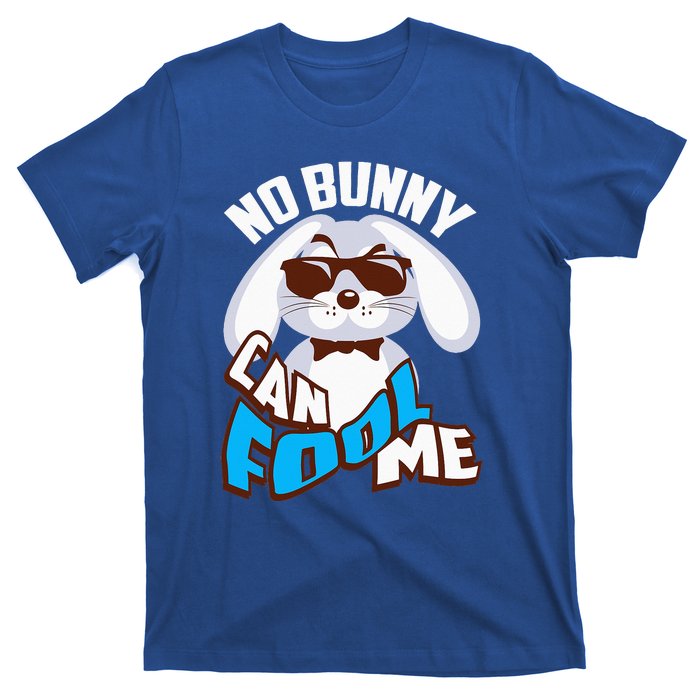 No Bunny Can Fool Me Happy Easter Cute Gift T-Shirt