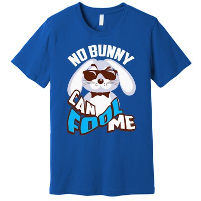 No Bunny Can Fool Me Happy Easter Cute Gift Premium T-Shirt