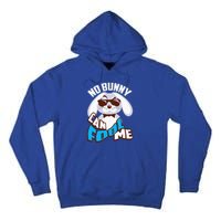 No Bunny Can Fool Me Happy Easter Cute Gift Tall Hoodie