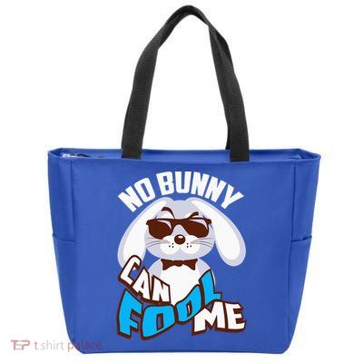 No Bunny Can Fool Me Happy Easter Cute Gift Zip Tote Bag