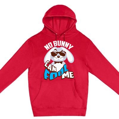 No Bunny Can Fool Me Happy Easter Cute Gift Premium Pullover Hoodie