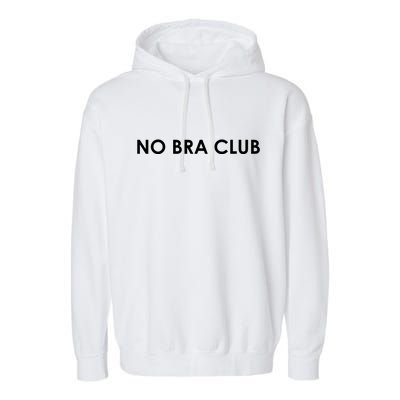 No Bra Club Garment-Dyed Fleece Hoodie