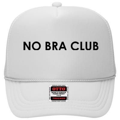 No Bra Club High Crown Mesh Back Trucker Hat