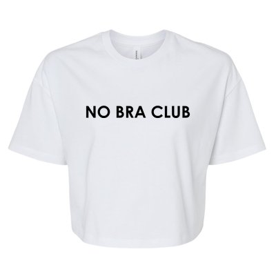 No Bra Club Bella+Canvas Jersey Crop Tee