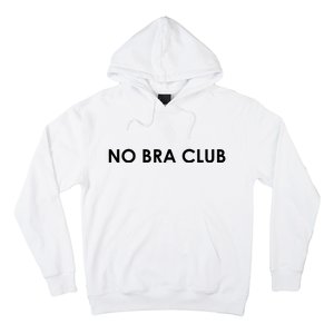 No Bra Club Hoodie