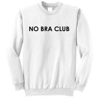 No Bra Club Sweatshirt