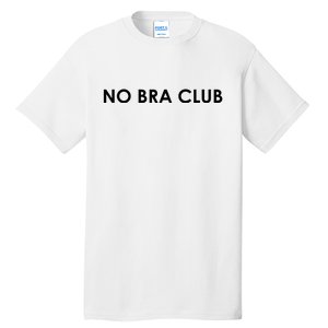 No Bra Club Tall T-Shirt