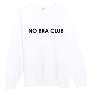 No Bra Club Premium Crewneck Sweatshirt