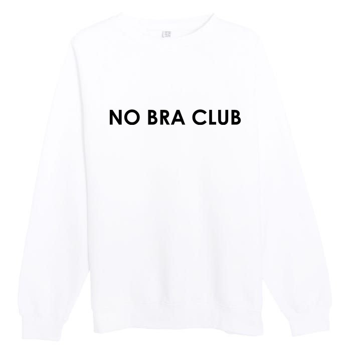 No Bra Club Premium Crewneck Sweatshirt