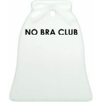 No Bra Club Ceramic Bell Ornament