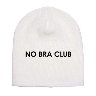 No Bra Club Short Acrylic Beanie