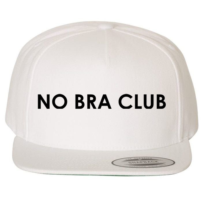 No Bra Club Wool Snapback Cap