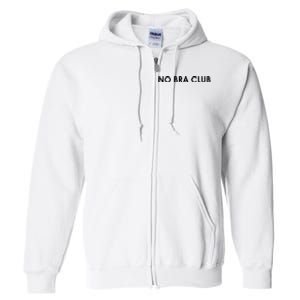 No Bra Club Full Zip Hoodie