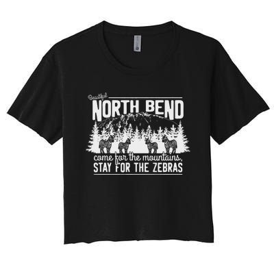 North Bend Come For The Mountains Stay For The Zebras Women's Crop Top Tee