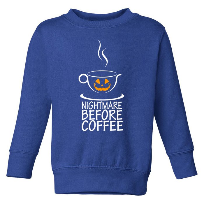 Nightmare Before Coffee Halloween Gift Toddler Sweatshirt