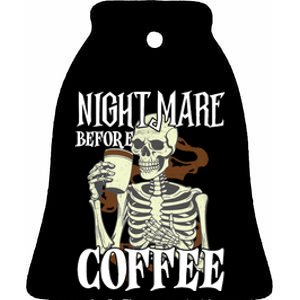 Nightmare Before Coffee Halloween Skeleton Mug Coffee Lover Ceramic Bell Ornament