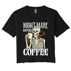 Nightmare Before Coffee Halloween Skeleton Mug Coffee Lover Women's Crop Top Tee