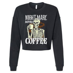 Nightmare Before Coffee Halloween Skeleton Mug Coffee Lover Cropped Pullover Crew