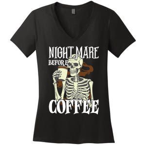 Nightmare Before Coffee Halloween Skeleton Mug Coffee Lover Women's V-Neck T-Shirt