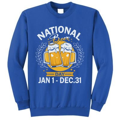 National Beer Day Jan 01 To Dec 31 Funny Gift Sweatshirt