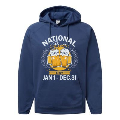 National Beer Day Jan 01 To Dec 31 Funny Gift Performance Fleece Hoodie