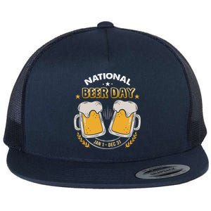 National Beer Day Jan 1st Gift Dec 31st All Year Happy Beer Day Gift Flat Bill Trucker Hat